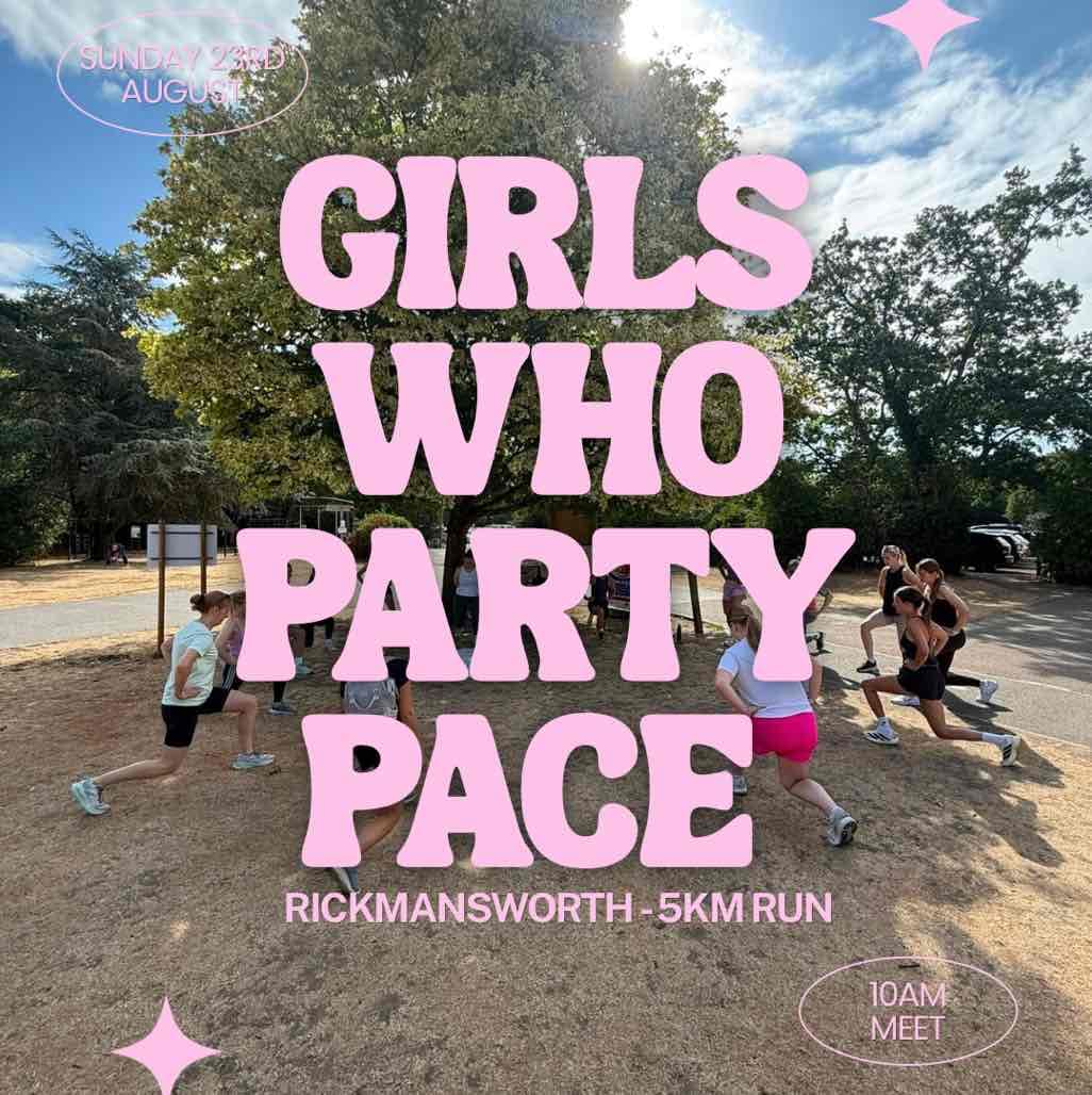 Girls Who Party Pace Run Club (Rickmansworths)